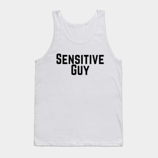 Sensitive Guy Tactful Careful Thoughtful Compassionate Understanding Empathetic Feeling Insightful Typographic Slogans Lines Man’s & Woman’s Tank Top